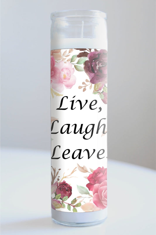 Live Laugh Leave Candle