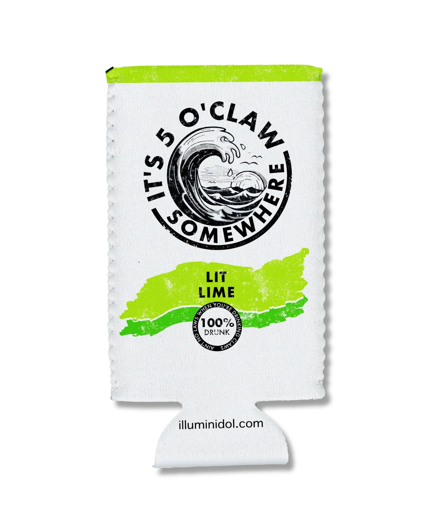 "It's 5 O'Claw Somewhere" Lit Lime Slim Can Hugger